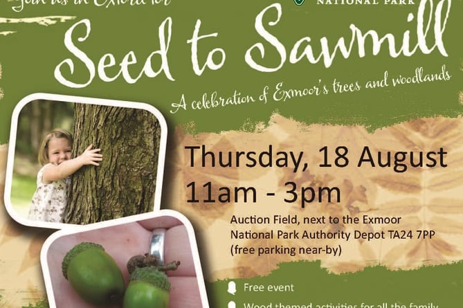 Seed to Sawmill - a celebration of Exmoor’s trees and woodlands