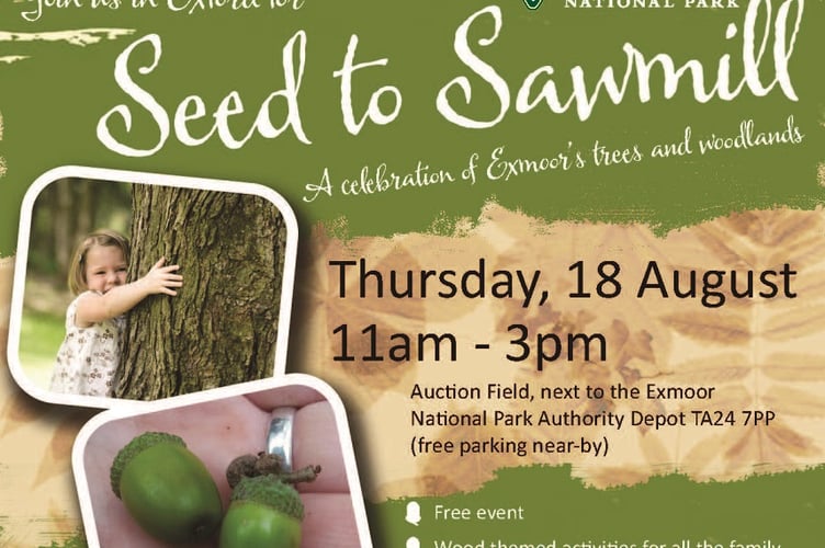 Seed to Sawmill - a celebration of Exmoor’s trees and woodlands